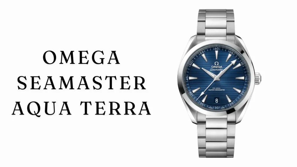 Omega Seamaster Aqua Terra