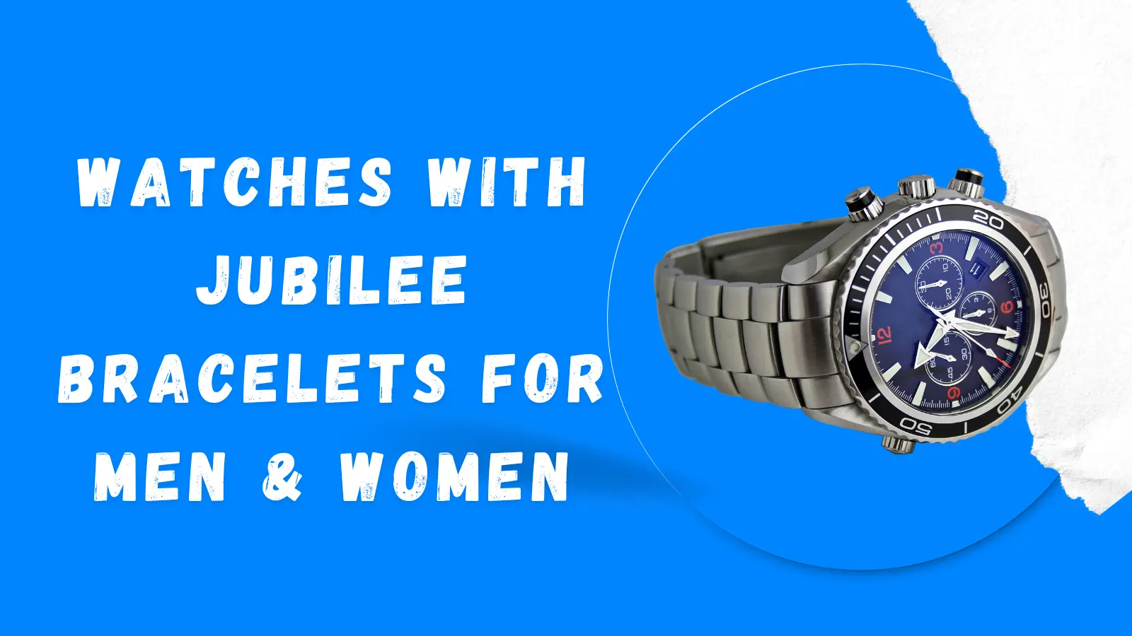 Watches with Jubilee Bracelets for Men & Women